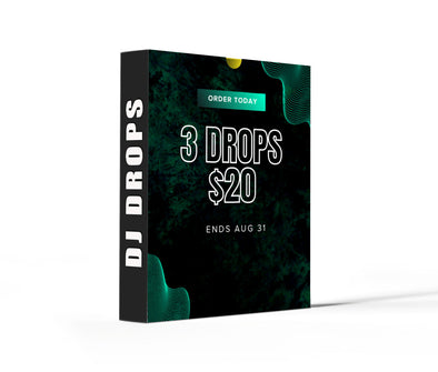 3 DROPS $20 DJ DROP DEAL
