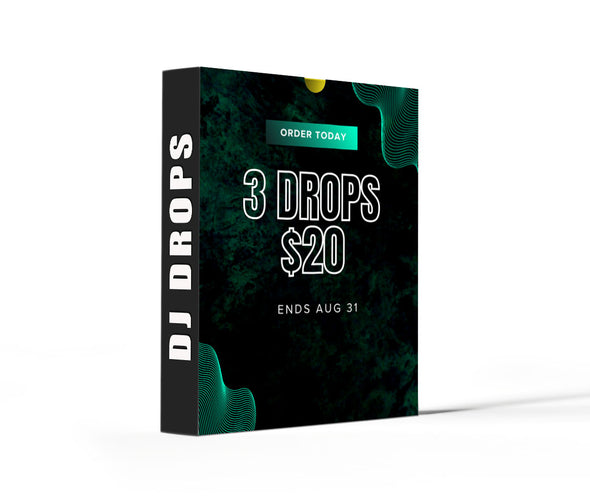 3 DROPS $20 DJ DROP DEAL